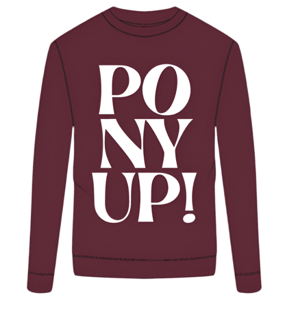 TKEQ Women's Casual Shirt S / Rich Burgundy TKEQ- Pony Up Sweatshirt equestrian team apparel online tack store mobile tack store custom farm apparel custom show stable clothing equestrian lifestyle horse show clothing riding clothes horses equestrian tack store